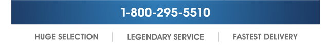 1-800-295-5510 - Huge Selection - Legendary Service - Fastest Delivery