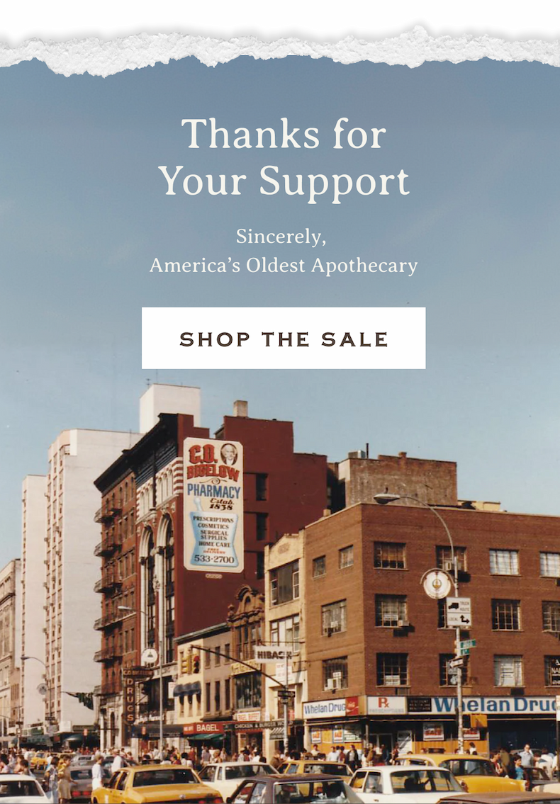 Thanks for Your Support | Sincerely, America’s Oldest Apothecary | SHOP THE SALE