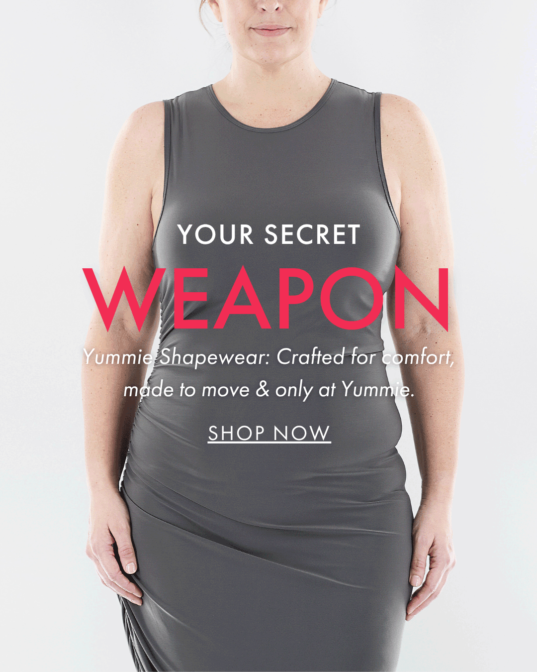 YOUR SECRET WEAPON