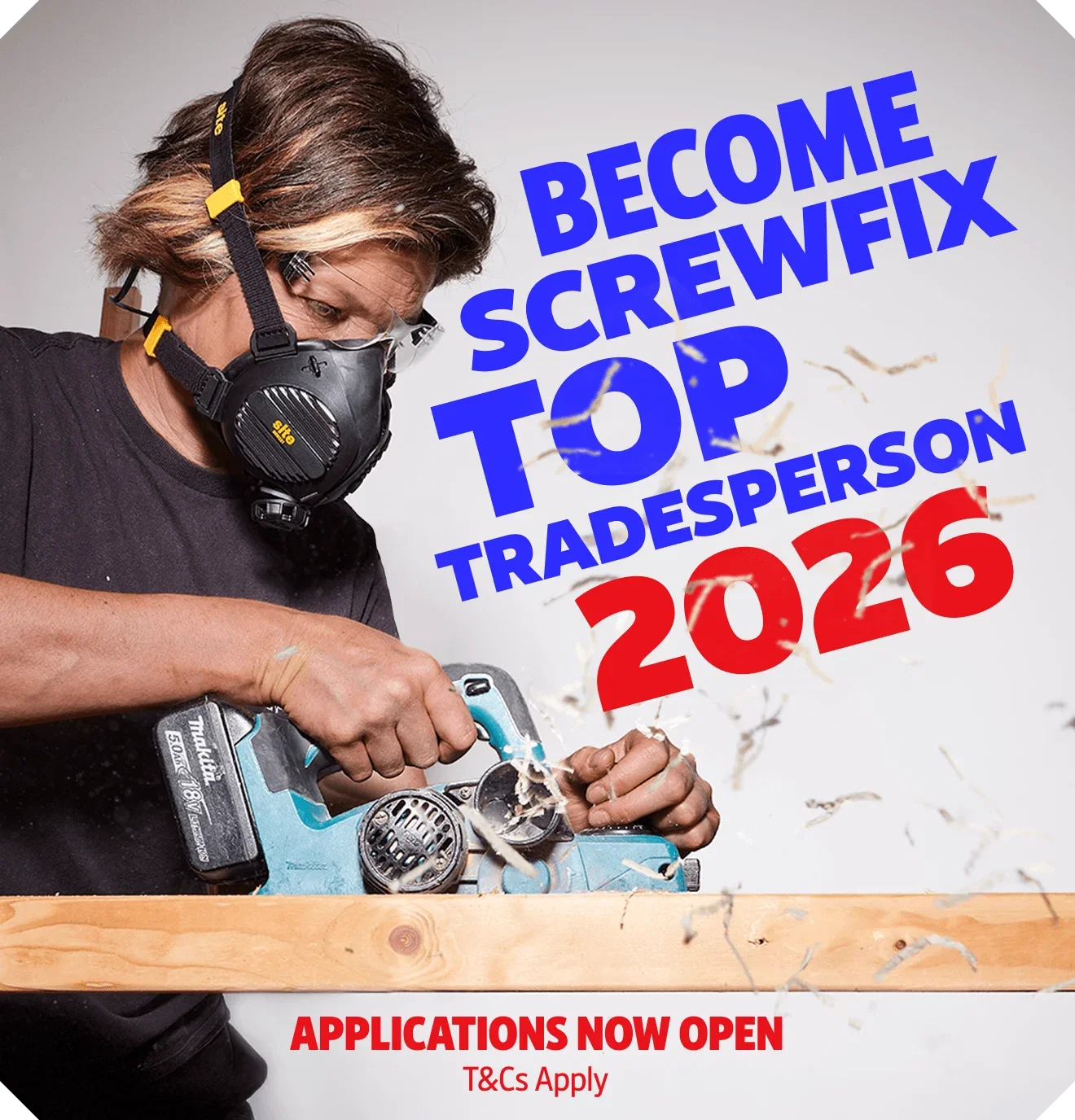 Become Screwfix Top Tradesperson 2026. Applications now open.