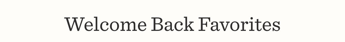 Welcome Back Favorites