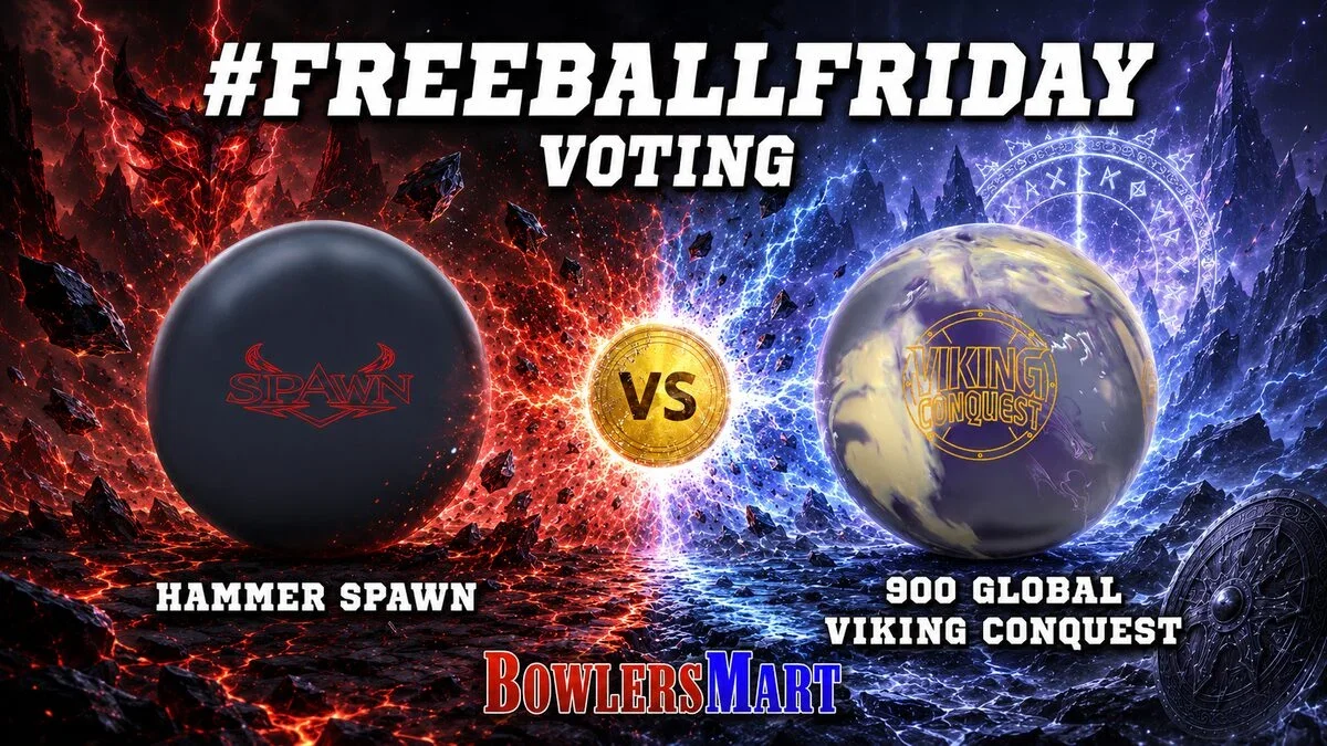 Free Ball Friday voting: Hammer Spawn versus 900 Global Viking Conquest. Cast your vote for this week's free ball.