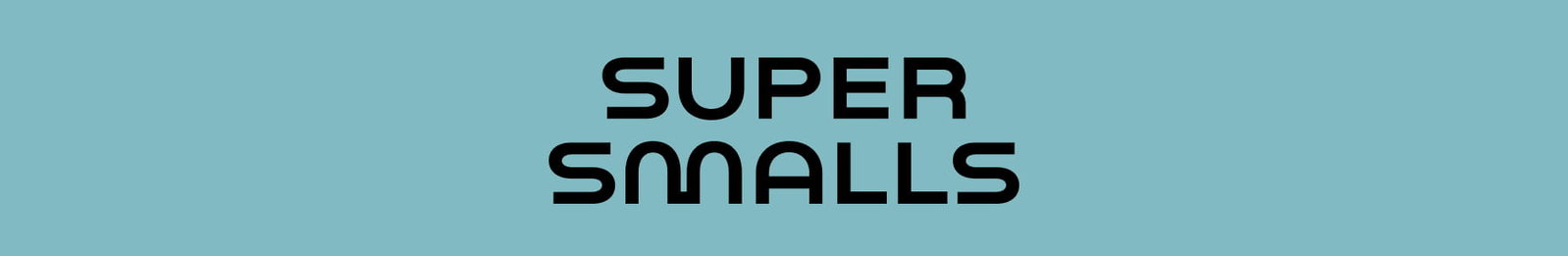 Super Smalls