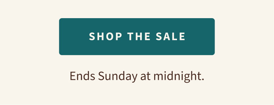 Ends Sunday at midnight.