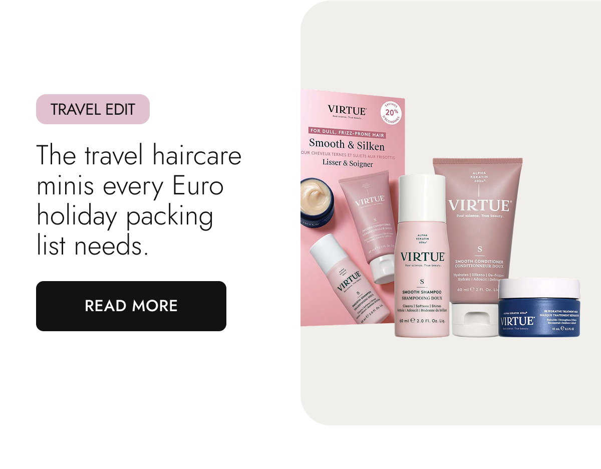 The travel haircare minis every Euro holiday packing list needs. Read More.