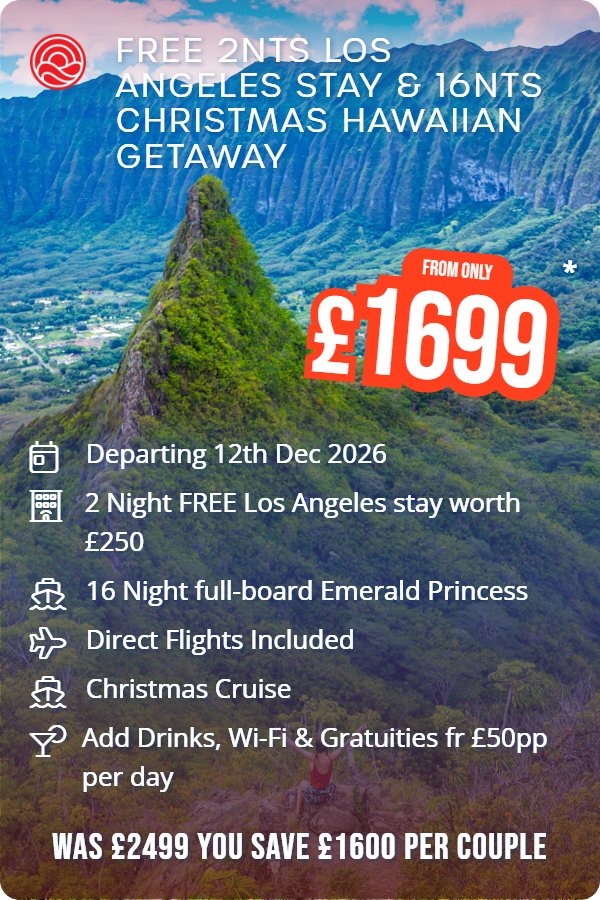 Free 2nts Los Angeles Stay & 16nts Christmas Hawaiian Getaway – Smart Holiday promotional image. From £1,699 Includes: Departing 12th Dec 2026, 2 Night FREE Los Angeles stay worth £250, 16 Night full-board Emerald Princess, Direct Flights Included, Christmas Cruise, Add Drinks, Wi-Fi & Gratuities fr £50pp per day. WAS £2499 YOU SAVE £1600 PER COUPLE