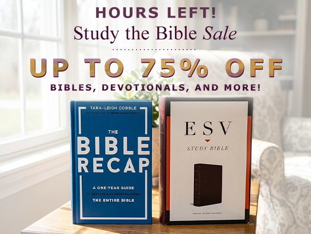 Hours Left! Study the Bible Sale | Up to 75% Off