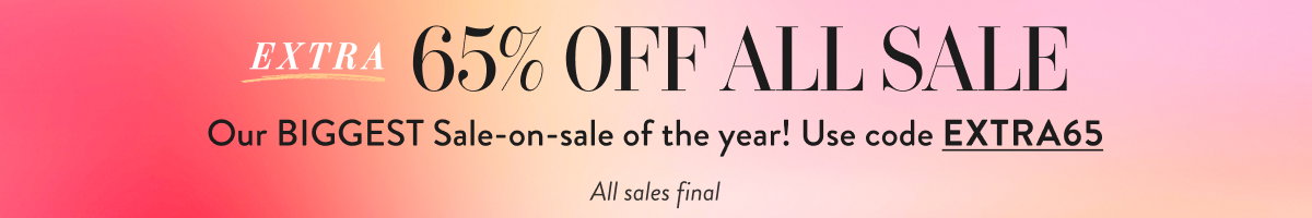 Extra 65% Off All Sale with EXTRA65