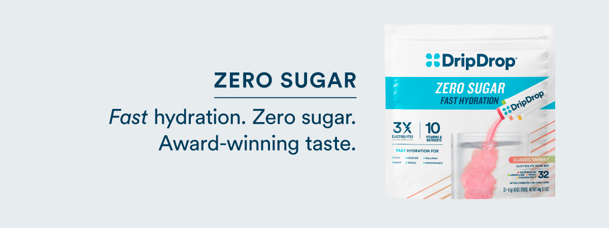 Zero Sugar - Fast hydration. Zero sugar. Award-winning taste.