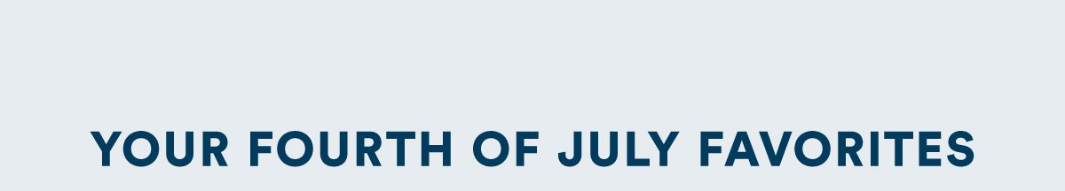 Your fourth of July Favorites