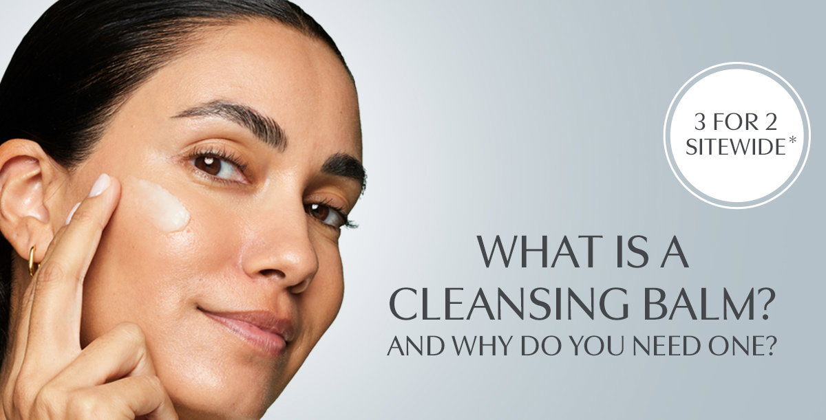 What is a cleansing balm?  And why do you need one?