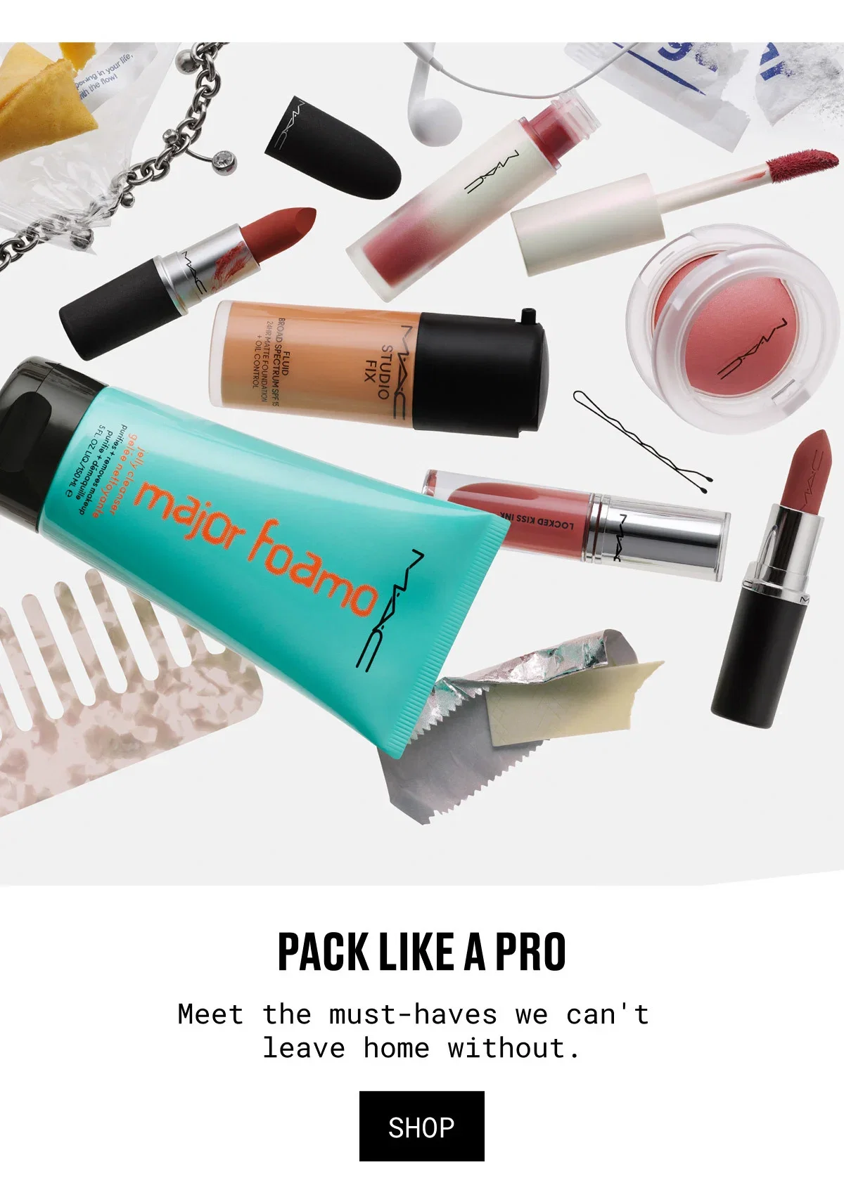 M·A·C | STUDIO FIX | FLUID BROAD SPECTRUM SPF 15 24HR MATTE FOUNDATION + OIL CONTROL | M·A·C | major Foamo | PACK LIKE A PRO | Meet the must-haves we can't leave home without. | SHOP