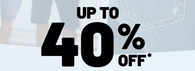 Up to 40% off*