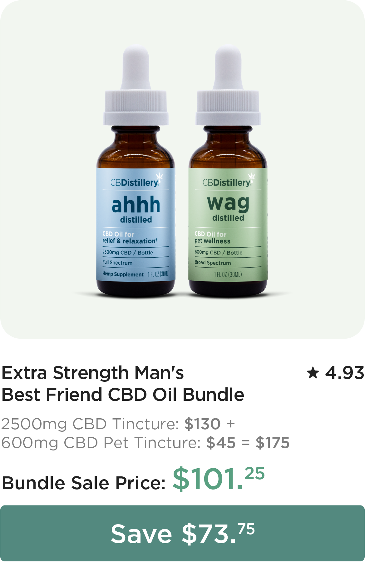 Extra Strength Man's Best Friend CBD Oil Bundle ~ 2500mg CBD Tincture: $130 + 600mg CBD Pet Tincture: $45 = $175. Bundle Sale Price: $101.25. Save $73.75
