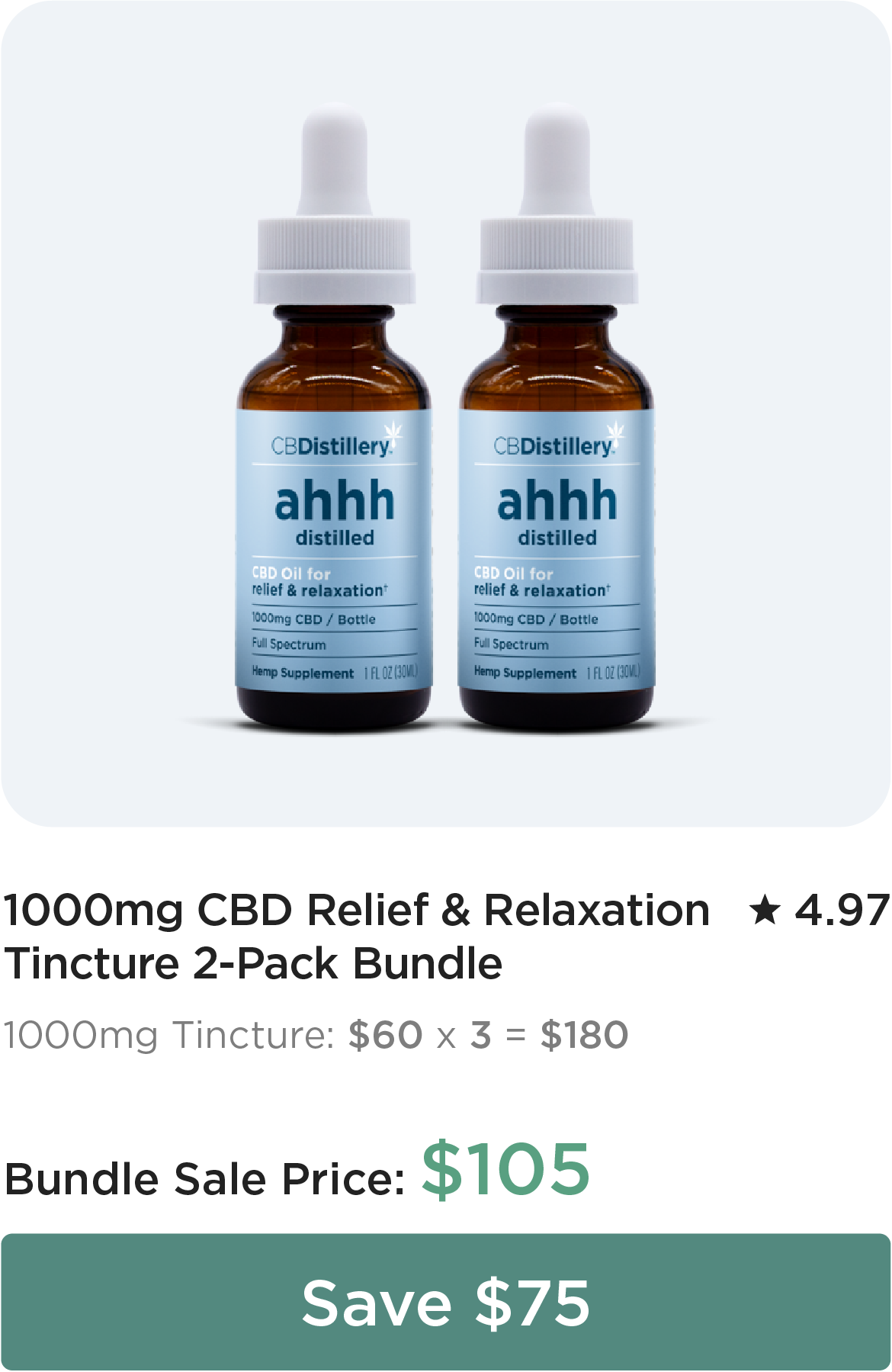 1000mg CBD Relief & Relaxation Tincture 3-Pack ~ 1000mg Tincture: $60 x 3 = $180. Bundle Sale Price: $105. Save $75