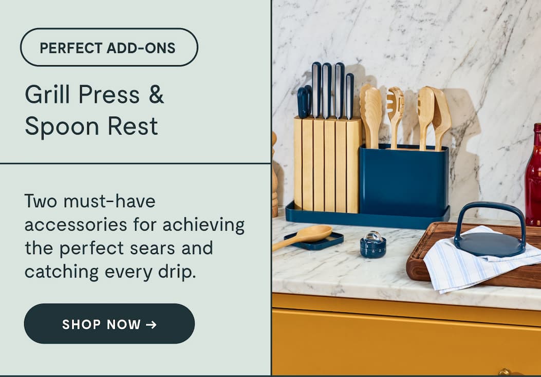 PERFECT ADD-ONS Grill Press &  Spoon Rest  Two must-have accessories for achieving the perfect sears and catching every drip.  Shop NOW →