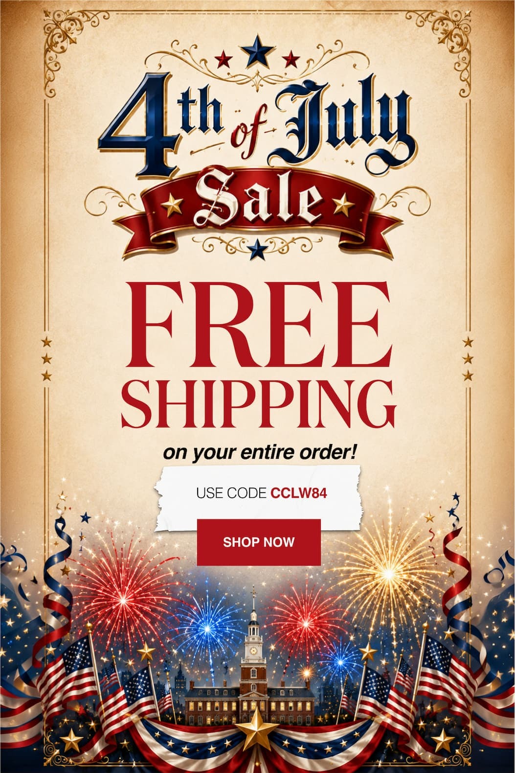 4th of July Sale Free Shipping on your entire order!