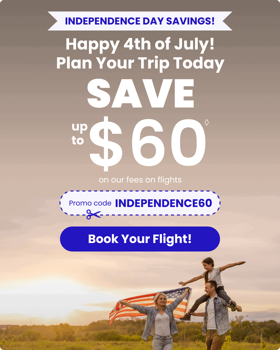 Independence Day Savings!