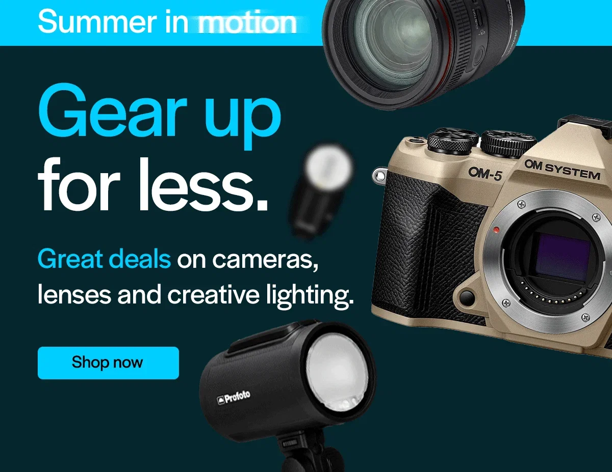 Gear up for less. Great deals on cameras, lenses and creative lighting.
