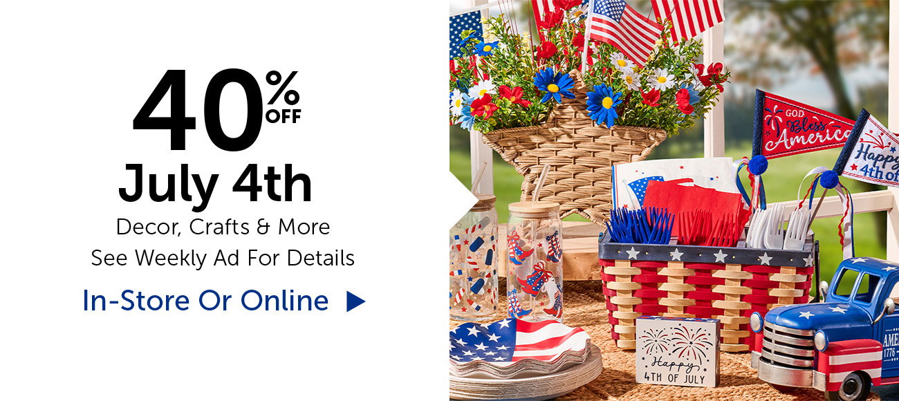 40% Off July 4th - Decor, Crafts & More