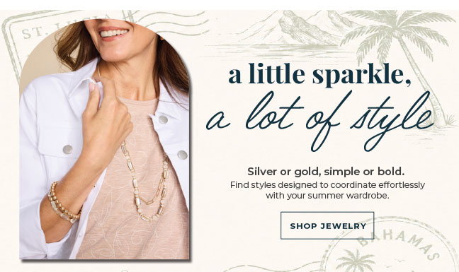 A Little Sparkle, A Lot of Style. Find jewelry designed to coordinate effortlessly with your summer wardrobe.