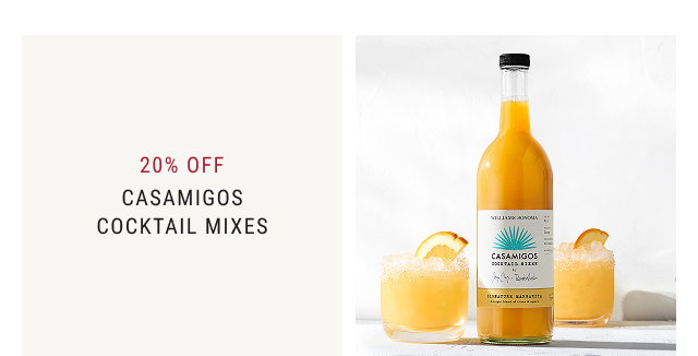 20% Off - Casamigos Cocktail Mixes