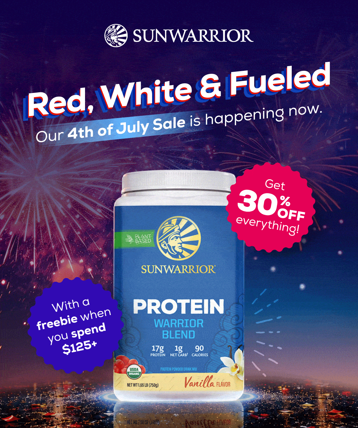 Red, White & Fueled Our 4th of July Sale is happening now.  Get 30% OFF everything! With a freebie when you spend $125+
