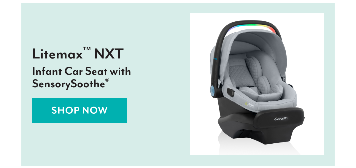 LiteMax™ NXT Infant Car Seat with SensorySoothe® | SHOP NOW