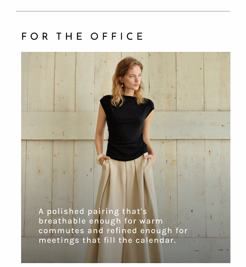 For the Office: A polished pairing that's breathable enough for warm commutes and refined enough for meetings that fill the calendar.