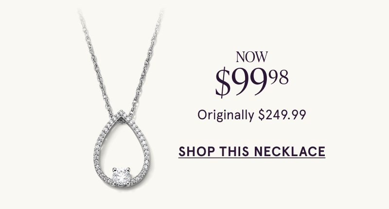 A white metal diamond teardrop frame necklace. Was $249.99, now $99.98. Click here to shop this style