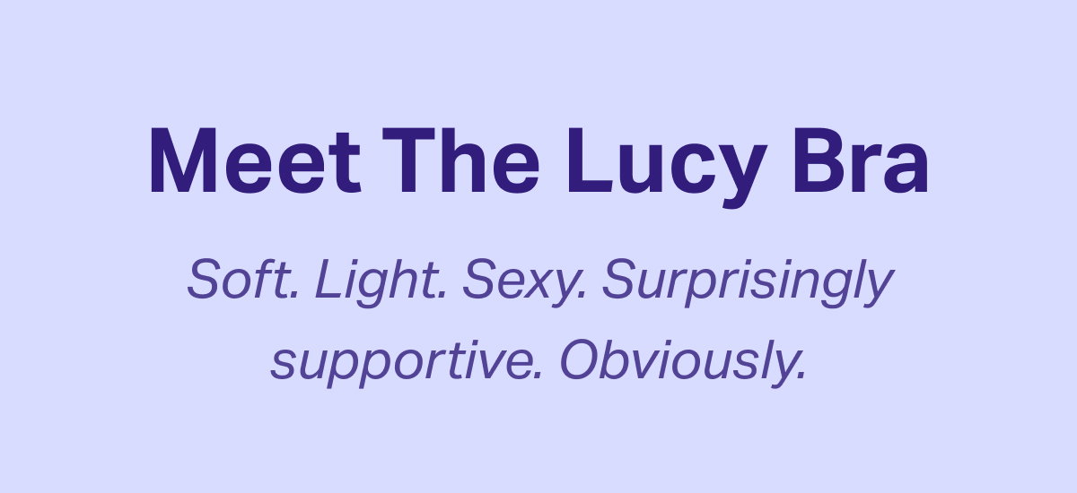 Meet The Lucy Bra