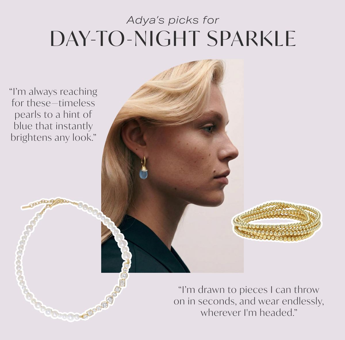 Adya's day-to-night sparkle
