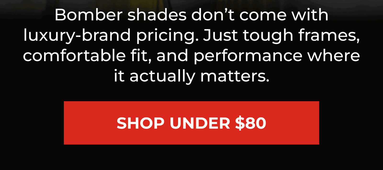 Bomber Shades Don’t Come With Luxury-brand Pricing.