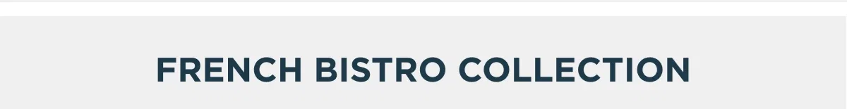 French Bistro Collection