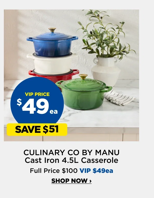 $49ea Culinary Co By Manu Cast Iron 4.5L Casserole