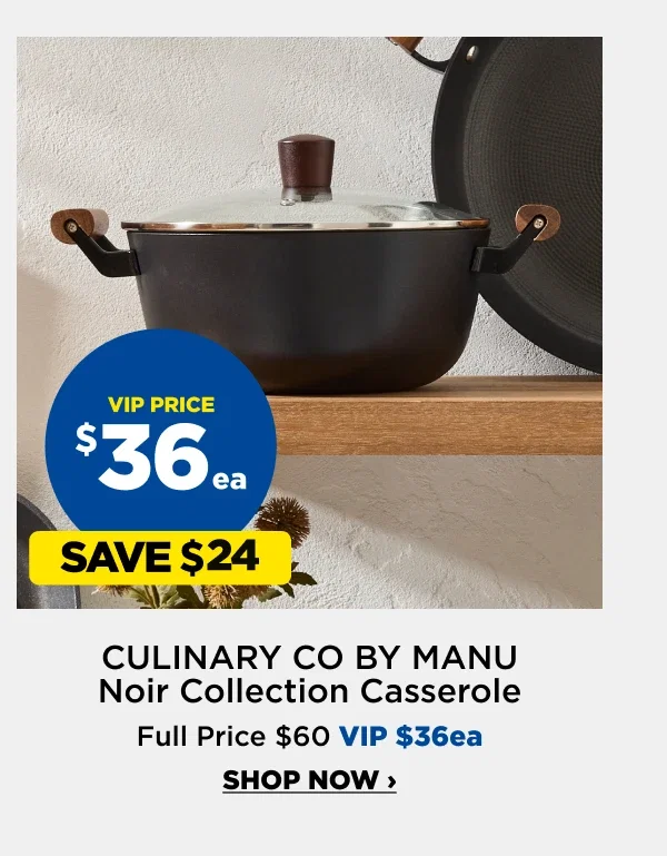 $36ea Culinary Co By Manu Noir Collection Casserole