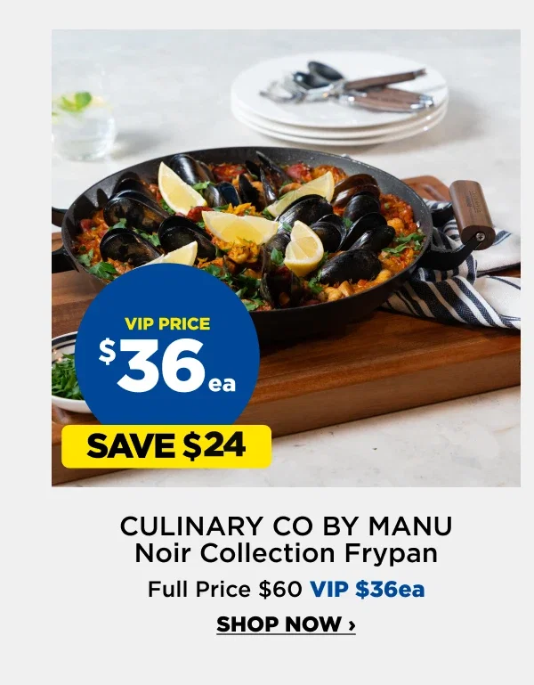 VIP $36ea Culinary Co By Manu Noir Collection Frypan