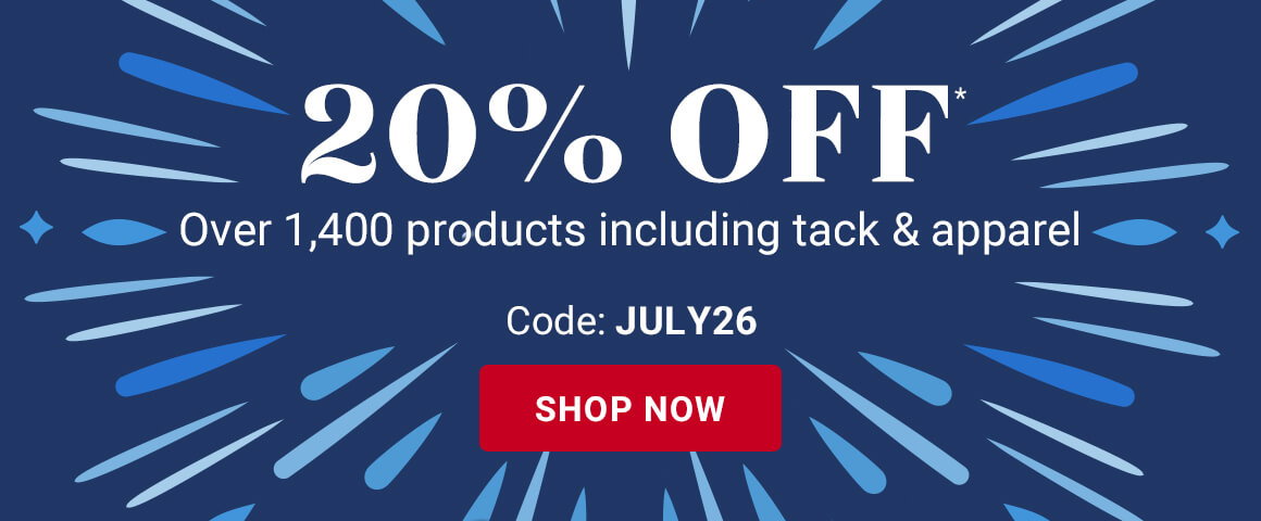 20% off over 1,400 products including tack & apparel.