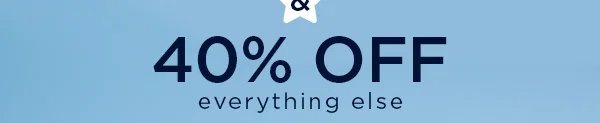 40% off everything else