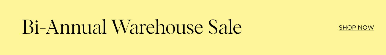25% Off BI-ANNUAL WAREHOUSE SALE
