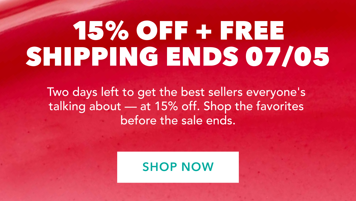 15% off + free shipping ends July 5th - Shop Now