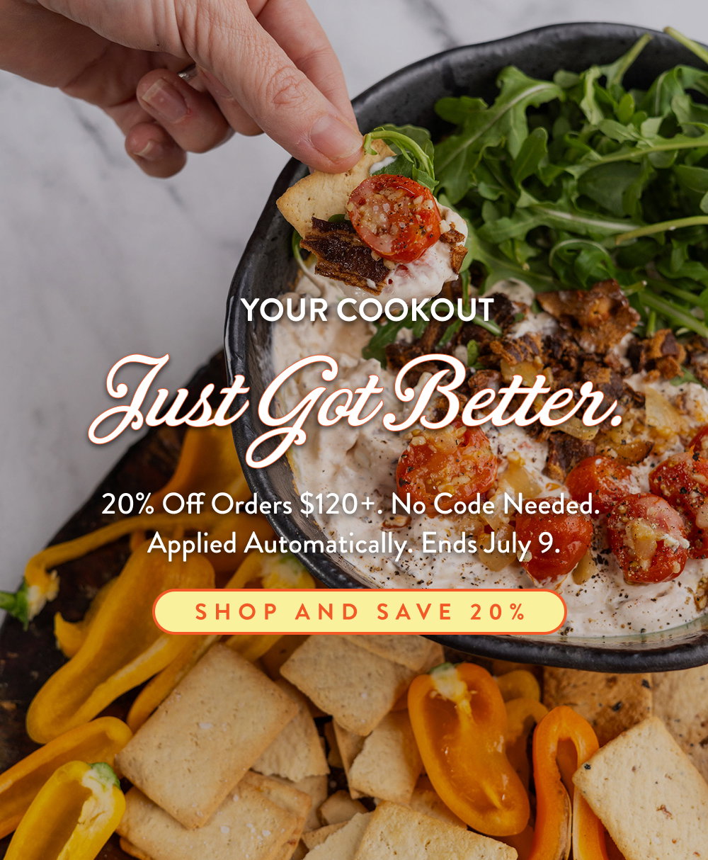 Your Cookout Just Got Better. 20% off orders $120+. No code needed.  applied automatically. Ends July 9.