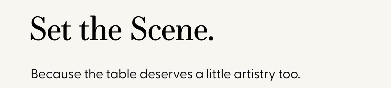 Set the Scene.