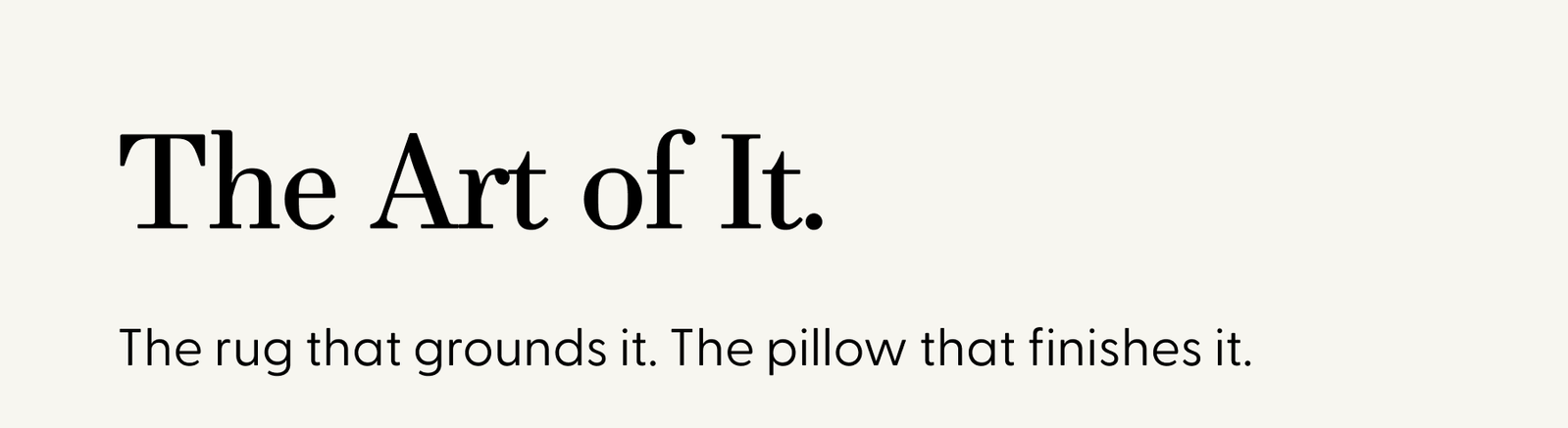 The Art of It.