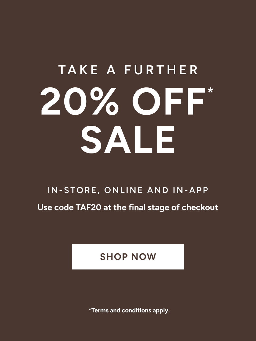 Take A Further 20% Off Sale*. Use Code TAF20 At The Final Stage Of Checkout. Shop Now