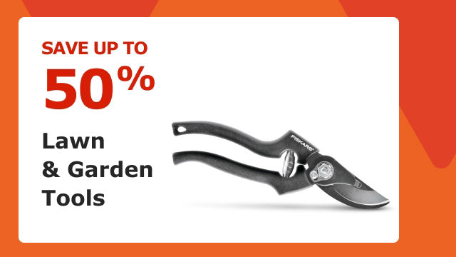 Save up to 50% on Lawn & Garden Tools.