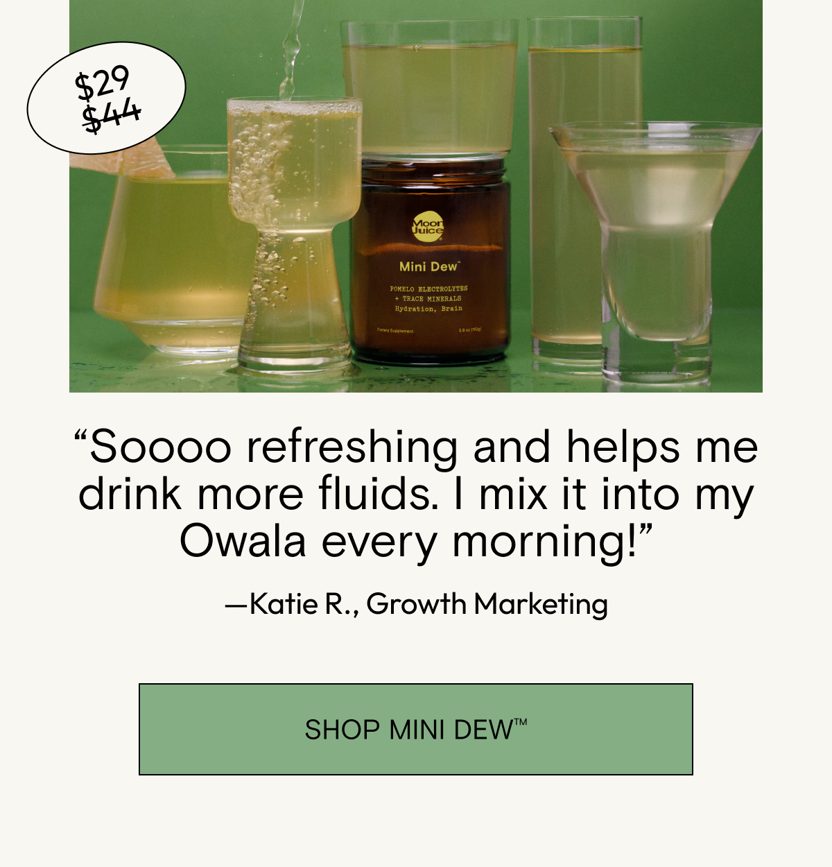 Shop Mini Dew for hydration + mineralization.