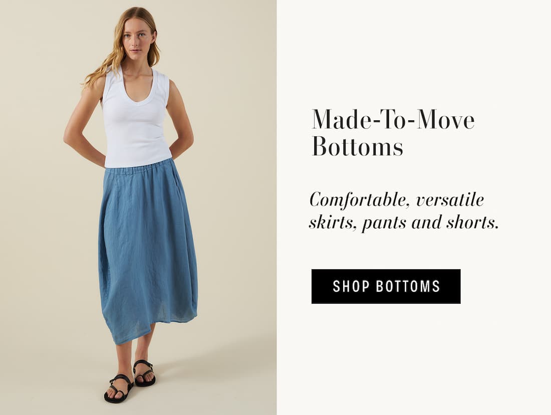 Image shows a model wearing the Fae Bottom in Hailstone. Text reads: Made-To-Move Bottoms. Comfortable, versatile skirts, pants and shorts.