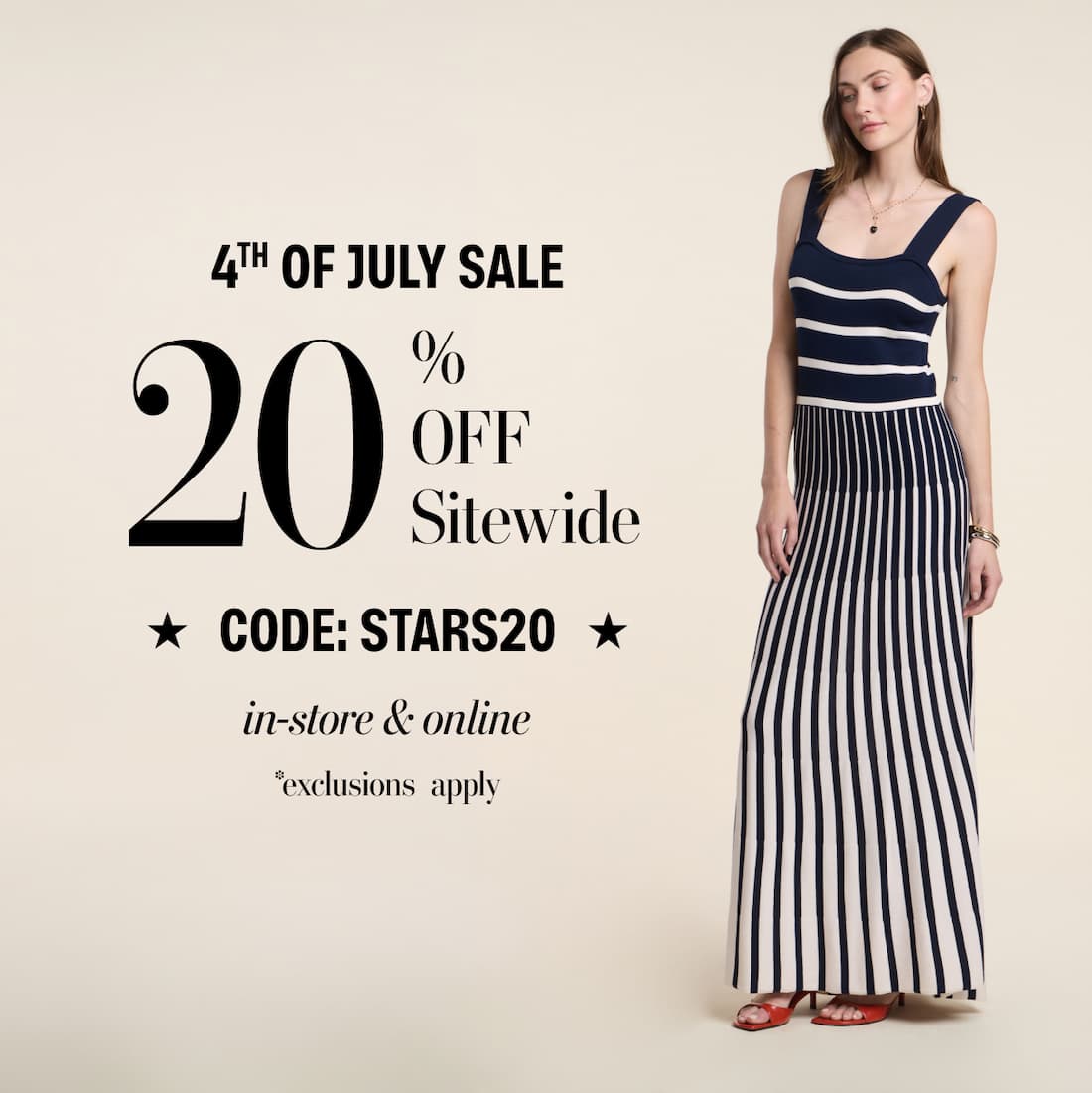 Image shows a model wearing the Aveline Dress in Navy. Text Reads: 1 DAY V.I.P Early Access 4th OF JULY SALE 20% OFF SITEWIDE CODE:STARS20, in-store&online with exclusions apply.