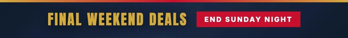 Final weekend deals, end Sunday night